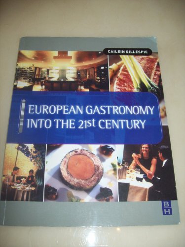 9780750652674: European Gastronomy into the 21st Century: Cailein Gillespie The Scottish Hotel School