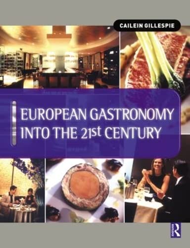 Imagen de archivo de European Gastronomy into the 21st Century: Cailein Gillespie The Scottish Hotel School a la venta por WorldofBooks
