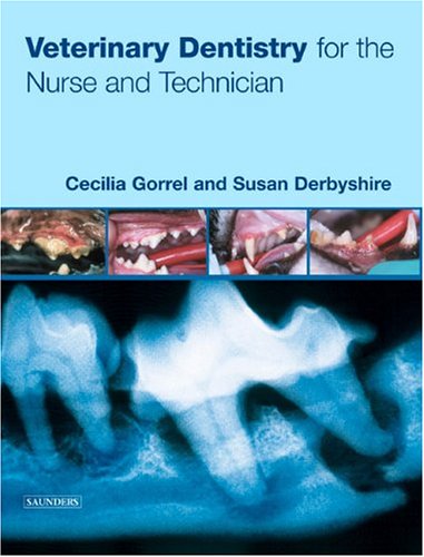 

Veterinary Dentistry for the Nurse and Technician, 1e