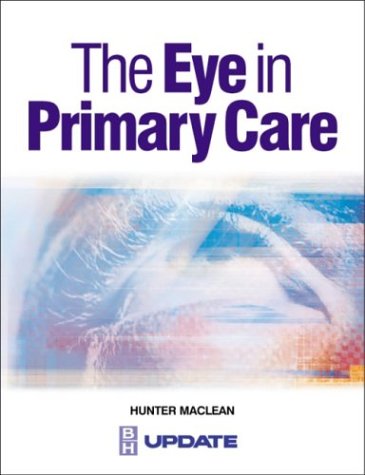 Stock image for The Eye in Primary Care: A Symptom-Based Approach for sale by HPB-Red