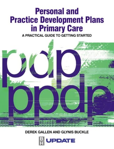 Stock image for Personal and Practice Development Plans in Primary Care: A Practical Guide to Getting Started for sale by WorldofBooks