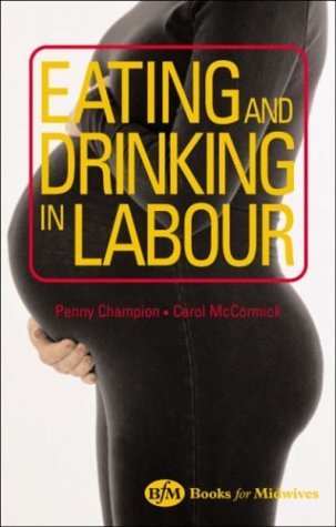 Stock image for Eating and Drinking in Labour for sale by WorldofBooks