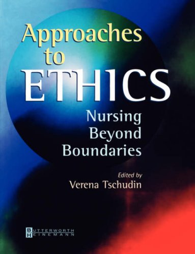 Beispielbild fr Approaches to Ethics: Nursing Beyond Boundaries zum Verkauf von MusicMagpie