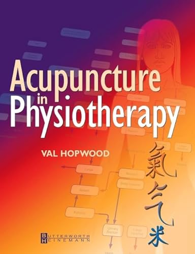 9780750653282: Acupuncture in Physiotherapy: Key Concepts and Evidence-Based Practice, 1e