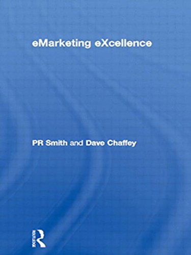 Emarketing Excellence: The Heart of Ebusiness (9780750653350) by Smith, P. R.; Chaffey, Dave