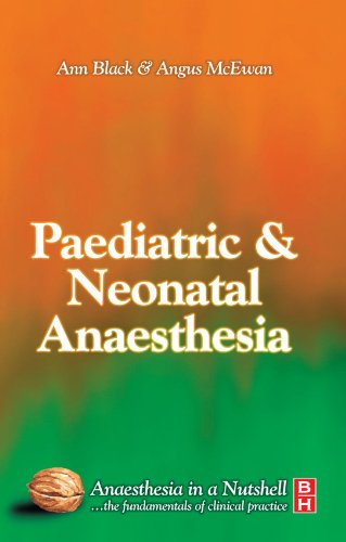 Imagen de archivo de Paediatric & Neonatal Anaesthesia: Anaesthesia In A Nutshell a la venta por BooksRun