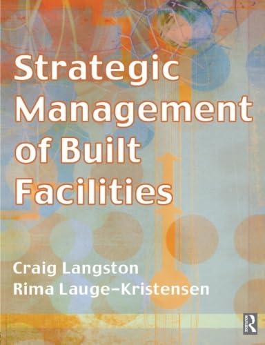 Imagen de archivo de Strategic Management of Built Facilities a la venta por Better World Books Ltd