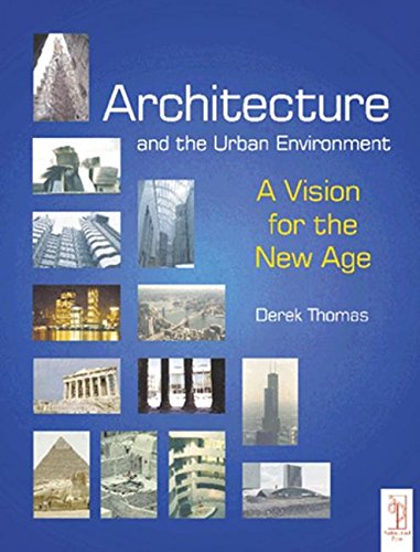 Architecture and the Urban Environment: A Vision for the New Age (9780750654623) by Thomas, Derek