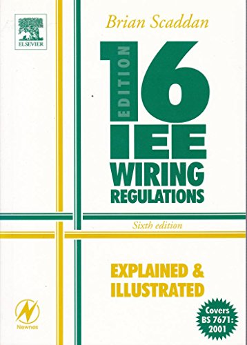 Beispielbild fr IEE Wiring Regulations: Explained and Illustrated: A Practical Guide to BS7671: 2001 (Newnes) zum Verkauf von AwesomeBooks