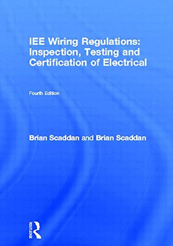 Stock image for IEE Wiring Regulations: Inspection, Testing and Certification of Electrical (Newnes) for sale by AwesomeBooks
