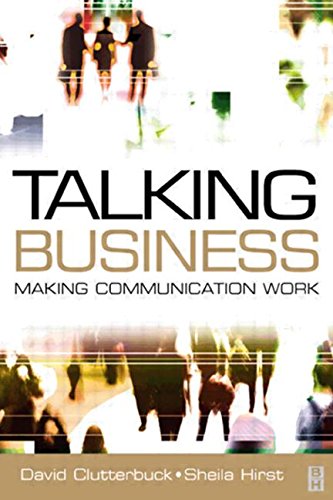 Talking Business: Making Communication Work (9780750654999) by Clutterbuck, David; Hirst, Sheila; Cage, Stephanie