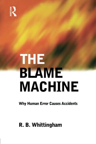 Beispielbild fr The Blame Machine: Why Human Error Causes Accidents zum Verkauf von HPB-Red