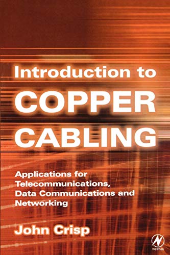 Image d'archives pour INTRODUCTION TO COPPER CABLING: APPLICATIONS FOR TELECOMMUNICATIONS, DATA COMMUNICATIONS AND NETWORKING mis en vente par Romtrade Corp.