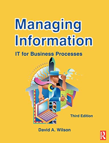 Imagen de archivo de Managing Information: IT for Business Processes (CMI Diploma in Management Series) a la venta por AwesomeBooks