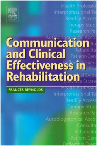 Beispielbild fr Communication and Clinical Effectiveness in Rehabilitation zum Verkauf von WorldofBooks