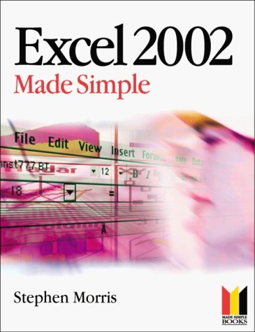 Excel 2002 Made Simple (Made Simple Computer Series) (9780750656917) by Stephen Morris