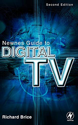 Newnes Guide to Digital TV (9780750657211) by Brice, Richard