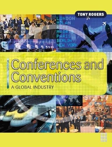 9780750657471: Conferences and Conventions: A Global Industry (Events Management)