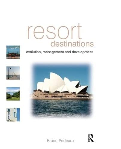 9780750657532: Resort Destinations: Evolution, Management and Development
