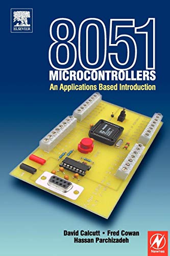 Stock image for 8051 Microcontrollers : An Applications Based Introduction for sale by Better World Books Ltd