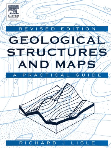 Imagen de archivo de Geological Structures and Maps, Third Edition: A Practical Guide a la venta por Goodwill Books