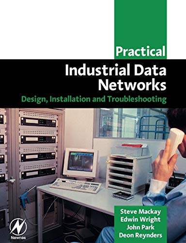 9780750658072: Practical Industrial Data Networks: Design, Installation and Troubleshooting