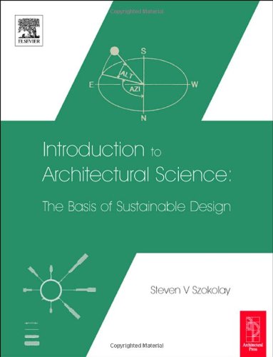 Stock image for Introduction to Architectural Science: The Basis of Sustainable Design for sale by WorldofBooks