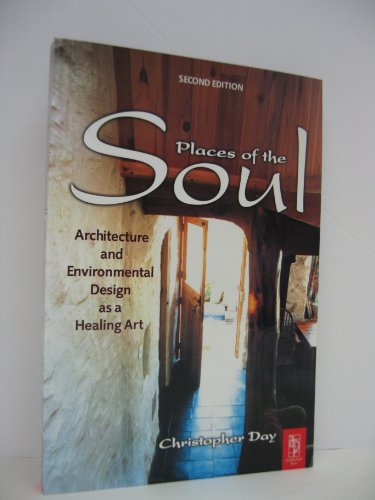 9780750659017: Places of the Soul: Architecture and Environmental Design as a Healing Art