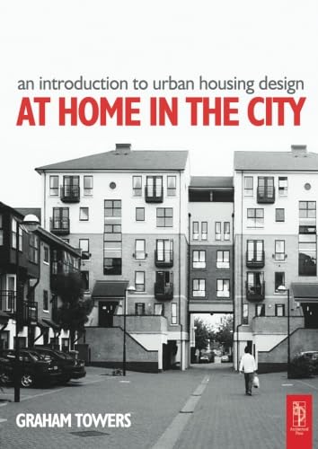 Introduction to Urban Housing Design: At Home in the City