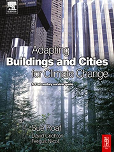 Beispielbild fr Adapting Buildings and Cities for Climate Change : A 21st Century Survival Guide zum Verkauf von Better World Books