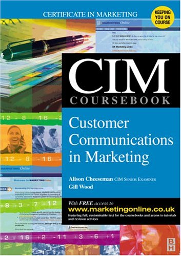 Stock image for CIM Coursebook 03/04 Customer Communications in Marketing (CIM Workbooks 2003/04 Editions) for sale by WorldofBooks