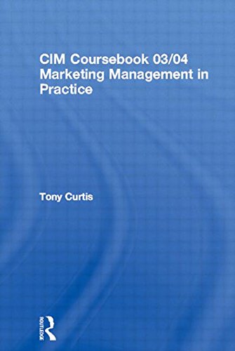 Stock image for CIM Coursebook 03/04 Marketing Management in Practice (CIM Workbooks 2003/04 Editions) for sale by Hippo Books