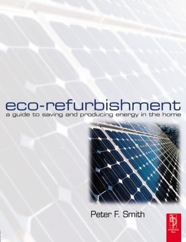 9780750659734: Eco-Refurbishment: A Guide to Saving and Producing Energy in the Home