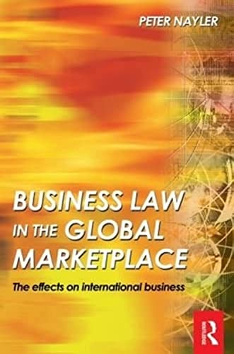 Beispielbild fr Business Law in the Global Marketplace: The Effects on International Business zum Verkauf von Anybook.com