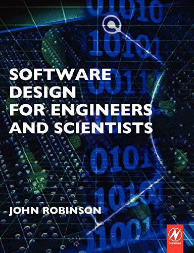 Software Design for Engineers and Scientists (9780750660808) by Robinson, John Allen