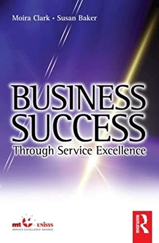 Beispielbild fr Business Success Through Service Excellence zum Verkauf von Better World Books: West