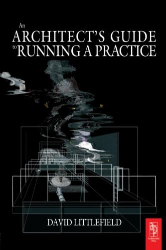 9780750660990: An Architect's Guide to Running a Practice