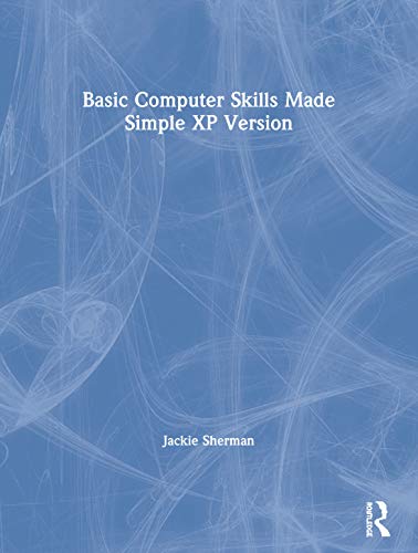 Beispielbild fr Basic Computer Skills Made Simple XP Version (Made Simple Computer Series) zum Verkauf von AwesomeBooks