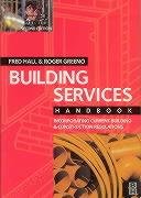 Building Services Handbook, Second Edition (9780750661430) by Hall, Fred; Greeno BA(Hons.) FCIOB FIPHE FRSA, Roger