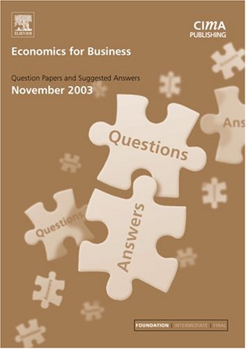 Imagen de archivo de Economics for Business November 2003 Exam Q&As (CIMA November 2003 Exam Q&As) a la venta por Mispah books