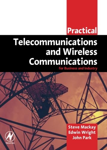 Stock image for Practical Telecommunications and Wireless Communications: For Business and Industry (Practical Professional Books from Elsevier) for sale by Chiron Media