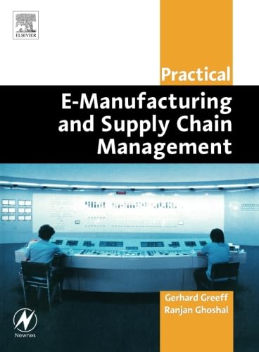 Imagen de archivo de Practical e-Manufacturing and Supply Chain Management a la venta por Better World Books