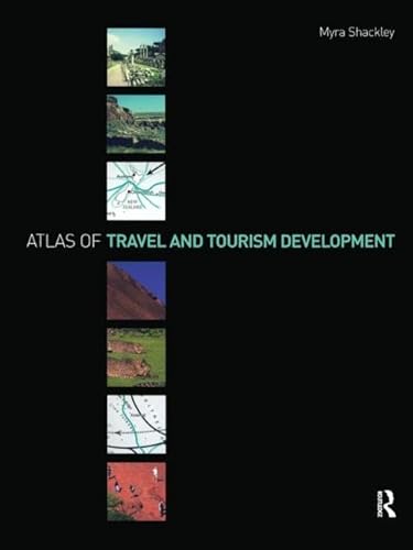 Atlas of Travel and Tourism Development (9780750663489) by Shackley, Myra