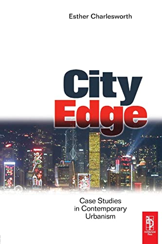 9780750663533: City Edge: Case Studies in Contemporary Urbanism