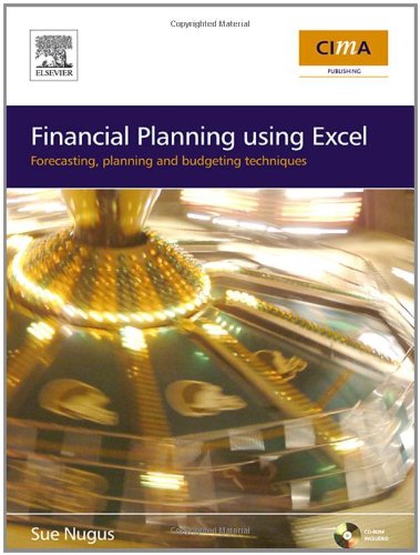 Beispielbild fr Financial Planning using Excel: Forecasting, Planning and Budgeting Techniques (CIMA Exam Support Books) zum Verkauf von WorldofBooks