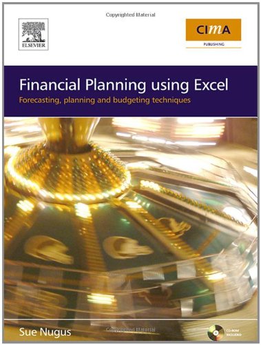 Stock image for Financial Planning using Excel: Forecasting, Planning and Budgeting Techniques (CIMA Exam Support Books) for sale by WorldofBooks