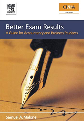 9780750663571: Better Exam Results: A Guide for Business and Accounting Students (CIMA Exam Support Books)