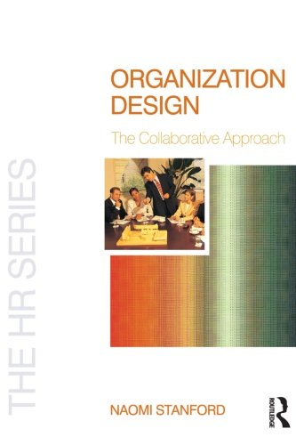 Imagen de archivo de Organization Design: The Collaborative Approach (The HR Series) a la venta por Rosario Beach Rare Books