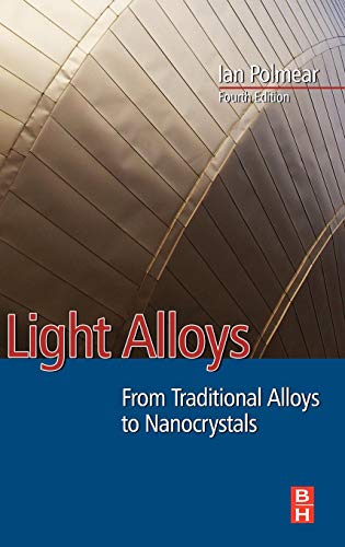 9780750663717: Light Alloys: From Traditional Alloys to Nanocrystals