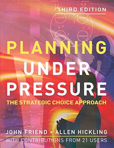 Stock image for Planning Under Pressure: The Strategic Choice Approach for sale by Revaluation Books